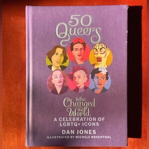 50 Queers Who Changed the World Hardcover Book
